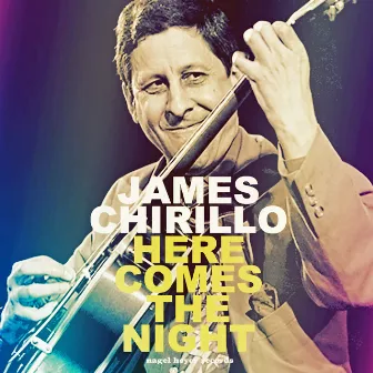 Here Comes the Night (Live) by James Chirillo