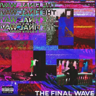 The Final Wave by Young Whitz