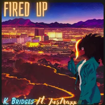 Fired UP by K. Bridges