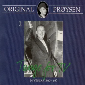 Original Prøysen 2 - Tango for Tv - 24 Viser (1960-68) by Alf Prøysen