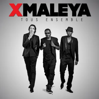 Tous ensemble by X Maleya