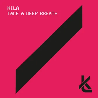 Take a Deep Breath by Nila