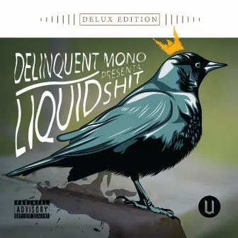 Liquid Shit by Delinquent Mono