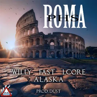 Roma by PHS crew