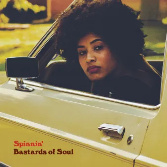 Spinnin' by Bastards Of Soul