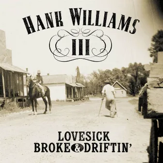 Lovesick, Broke, & Driftin' by Hank Williams III