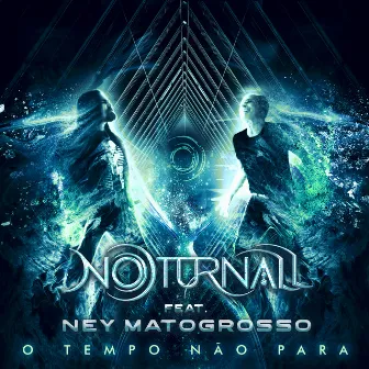 O Tempo Não Para by Noturnall