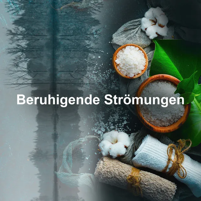 Beruhigende Strömungen