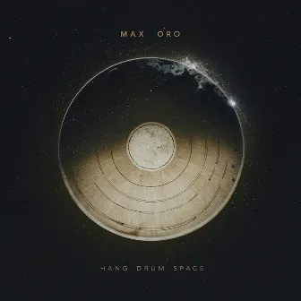 Hang Drum Space by Max Oro