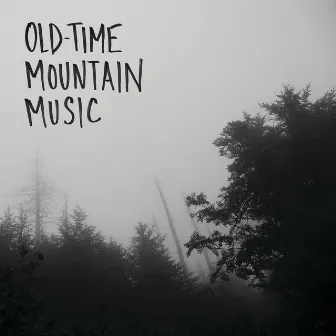 Old Time Mountain Music and Other Songs by Jeremy Drummond