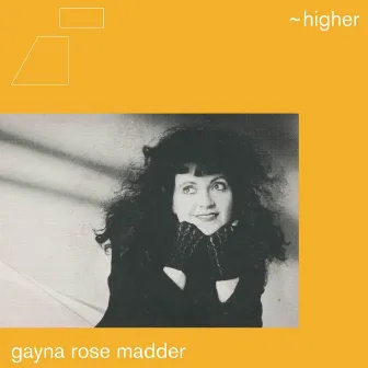 Higher by Gayna Rose Madder