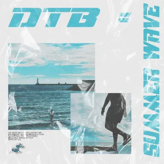 DTB : SUMMER WAVE by DTB