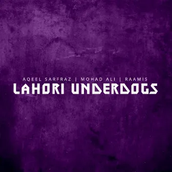 Lahori Underdogs by Mohad Ali