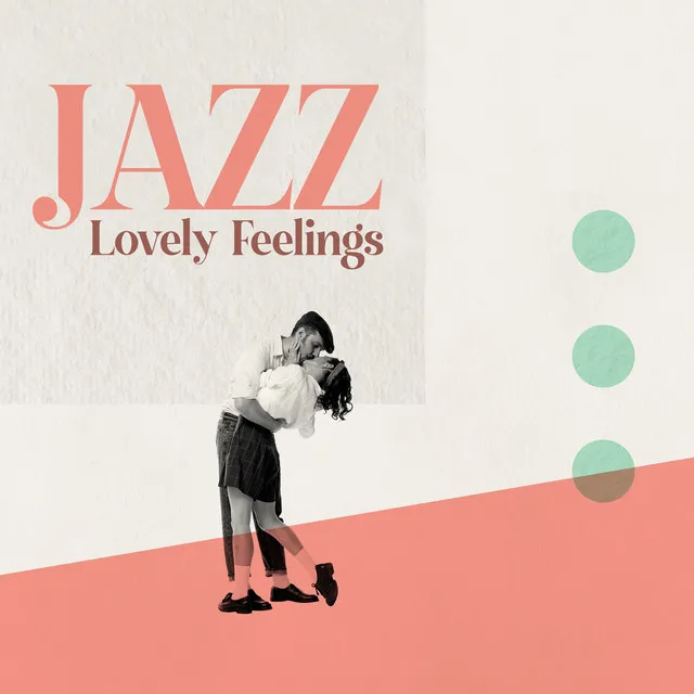 Jazz Lovely Feelings: Jazz for Best Night