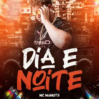 Dia e Noite by MC Mamute