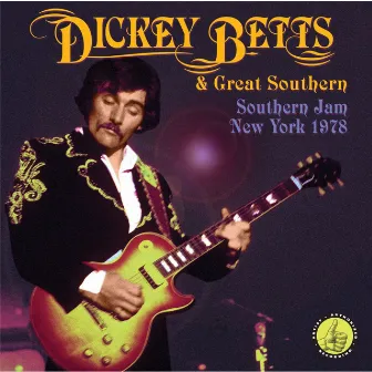 Southern Jam: New York 1978 by Dickey Betts & Great Southern