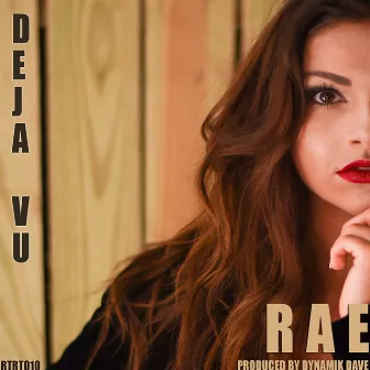 Deja Vu (Produced By Dynamik Dave) by RAE