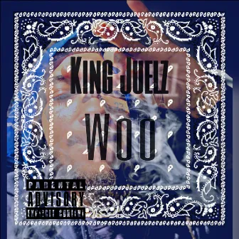 Woo by King Juelz