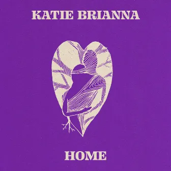 Home by Katie Brianna