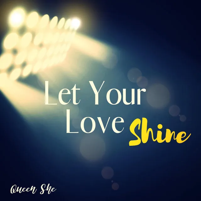 Let Your Love Shine