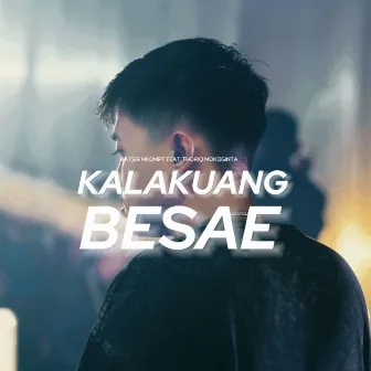 Kalakuang Besae by Datsir Mkdmpt