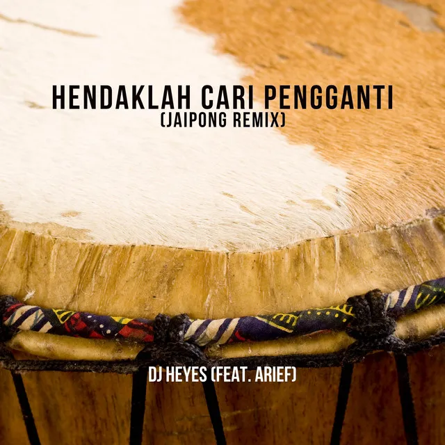 Hendaklah Cari Pengganti - Jaipong Remix