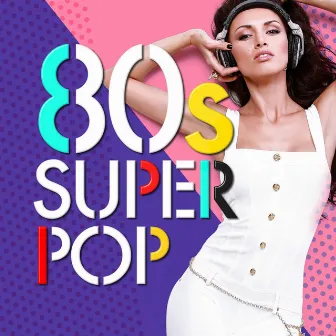 80's Super Pop by Unknown Artist