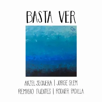 Basta Ver by Axzel Sequera