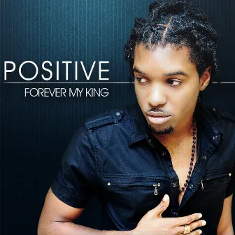 Forever My King by Positive