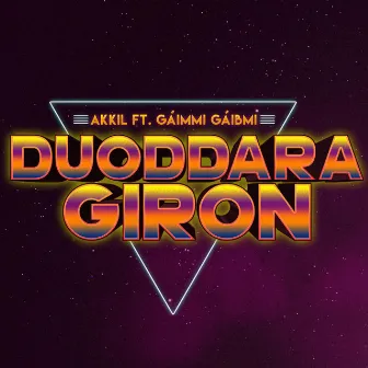 Duoddara giron (feat. Gaimmi gaibmi) by Akkil