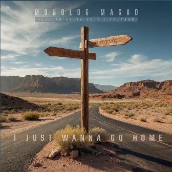 I Just Wanna Go Home by Monolog Magad