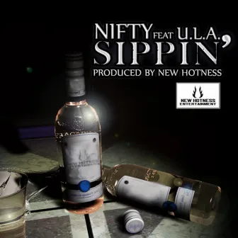 Sippin' (feat. U.L.A.) - Single by Nifty