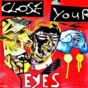 Close Your Eyes by Antheros