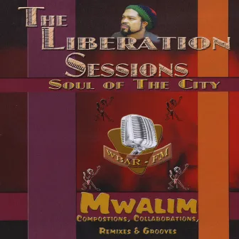 The Liberation Sessions: Soul of the City by Mwalim