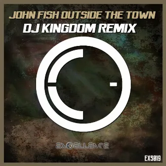 Outside The Town (Dj Kingdom Remix) by John Fish