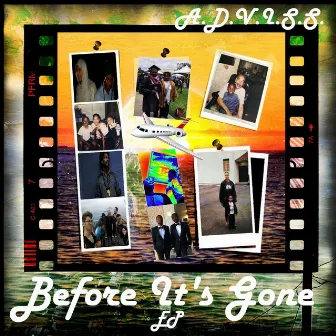 Before It's Gone by A.D.V.I.S.S.