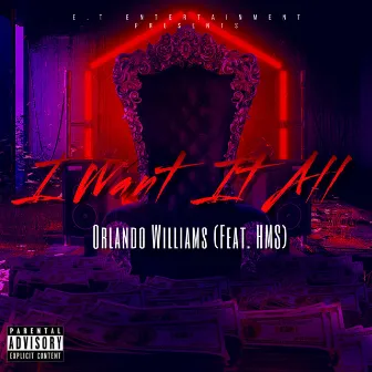 I Want It All by Orlando Williams