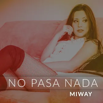 No Pasa Nada by Miway