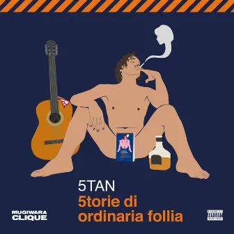 5TORIE DI ORDINARIA FOLLIA by Mugiwara Clique