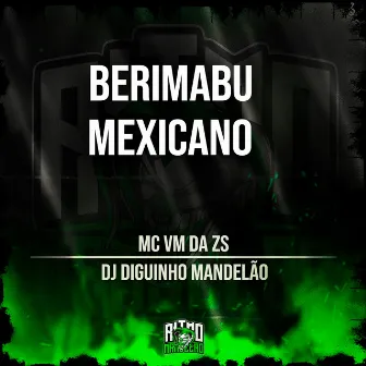 Berimbau Mexicano by DJ DIGUINHO MANDELÃO