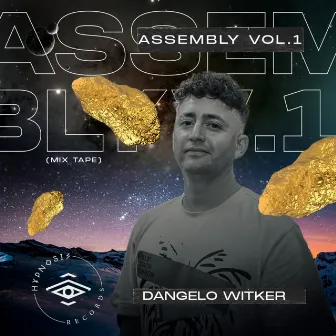 Assembly, Vol. 1 (Mix Tape) [DJ Mix] by Dangelo Witker