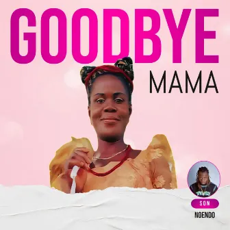 Goodbye Mama (Remix) by Reigns Records