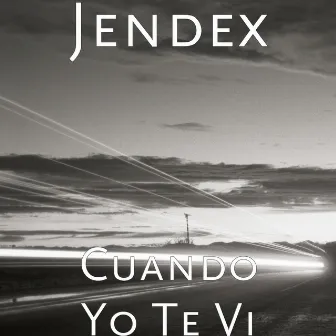 Cuando Yo Te Vi by Jendex