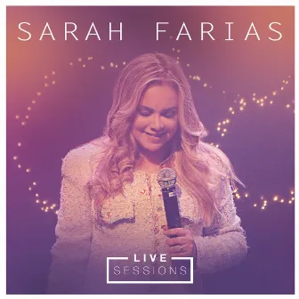 Sarah Farias Live Session by Sarah Farias