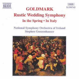 Goldmark: Rustic Wedding Symphony / In the Spring by Karl Goldmark