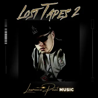 Lost Tapes 2 by Lawrence Paul