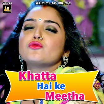 Khatta Hai Ke Meetha by 