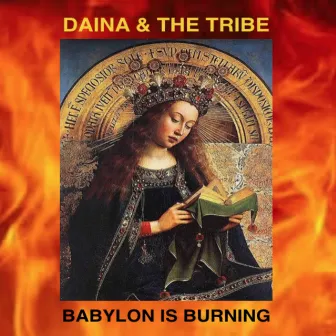 Babylon Is Burning - Single by Daina Shukis