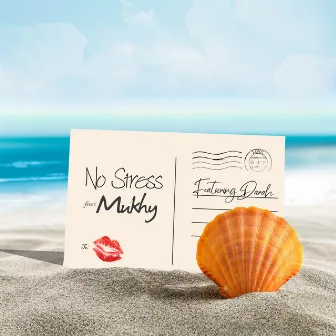 No Stress by Mukhy