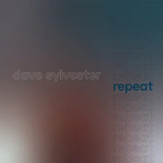 Repeat by Dave Sylvester